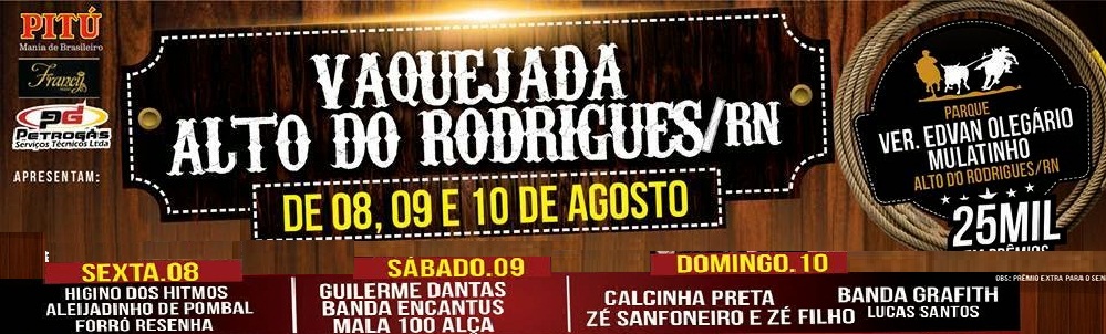 08, 09 e 10/Ago Vaquejada Alto do Rodrigues/RN