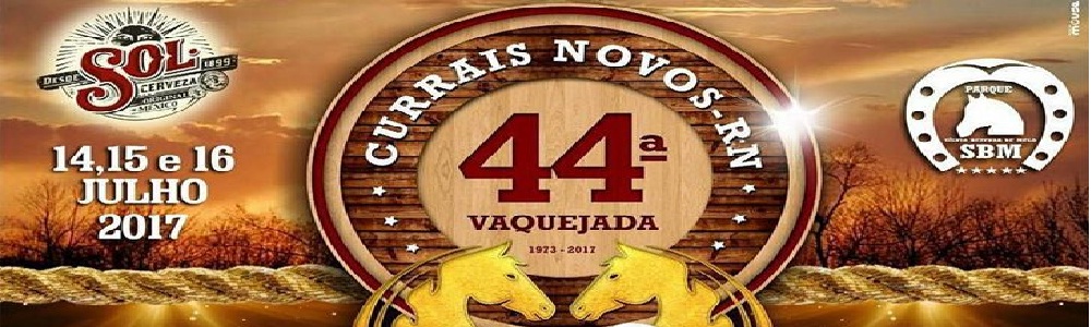 44ª Vaquejada de Currais Novos/RN